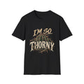 I'm So Thorny T-Shirt — Funny Cactus Graphic Tee for Plant Lovers