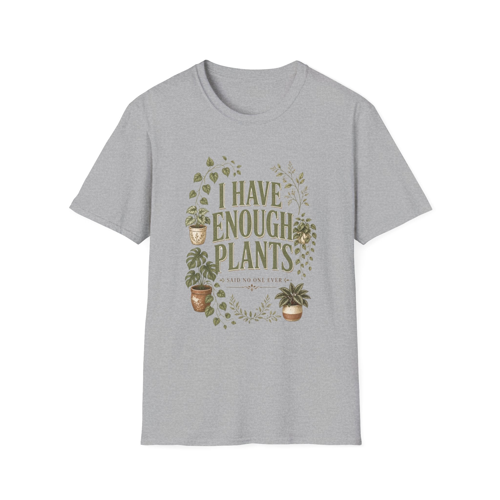 Plant Lover T-Shirt — "I Have Enough Plants" Graphic Tee