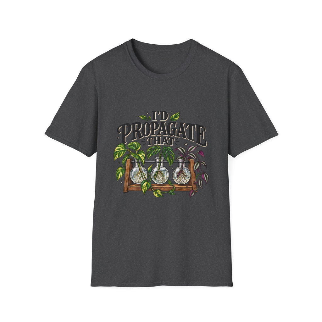 Plant Lover T‑Shirt — "I'd Propagate That" Graphic Tee