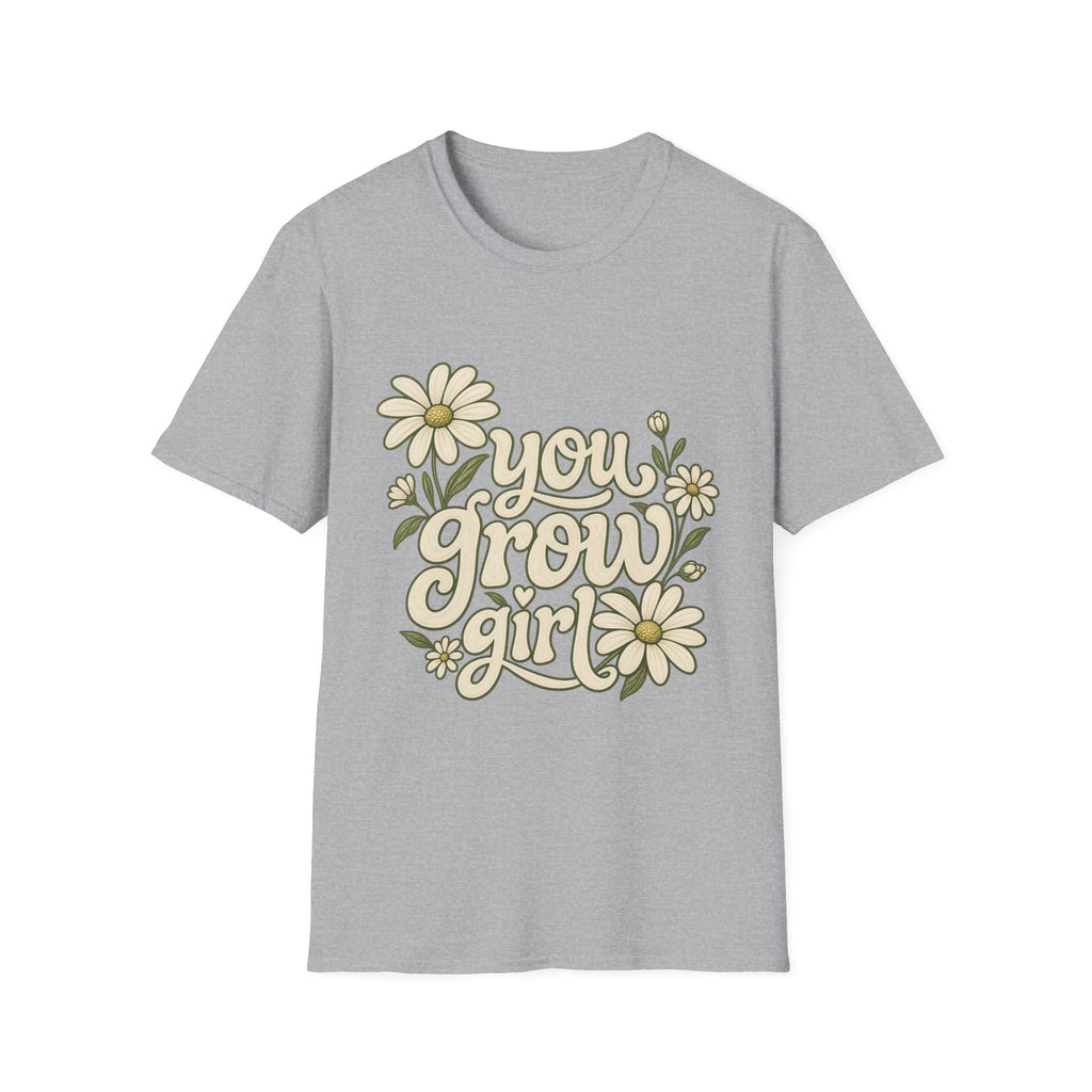 You Grow Girl Daisy T-Shirt — Retro Floral Positive Message Tee