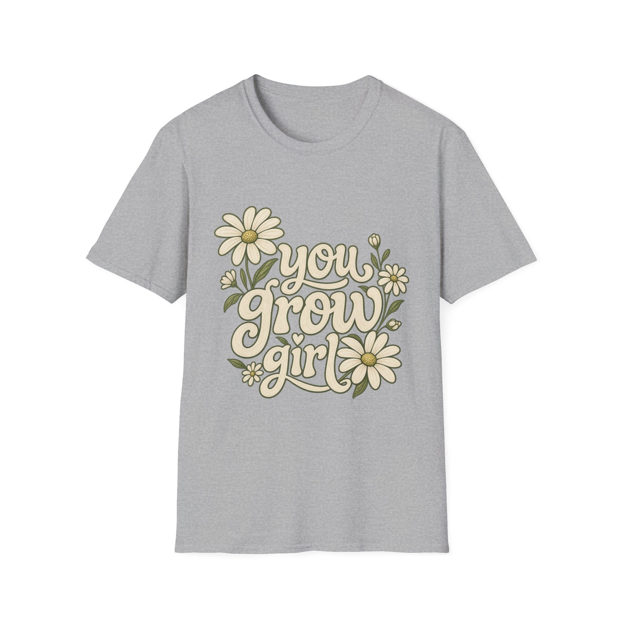 You Grow Girl Daisy T-Shirt — Retro Floral Positive Message Tee