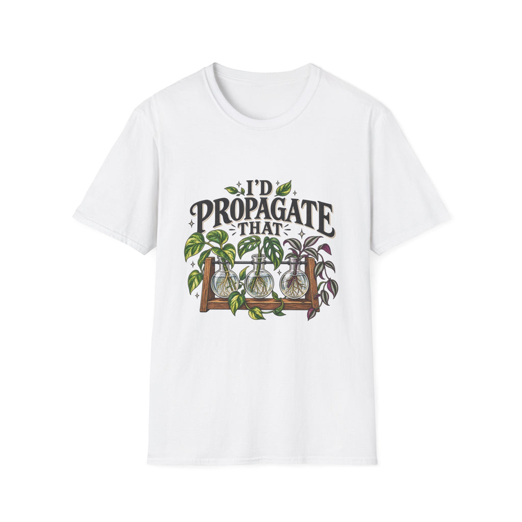 Plant Lover T‑Shirt — "I'd Propagate That" Graphic Tee