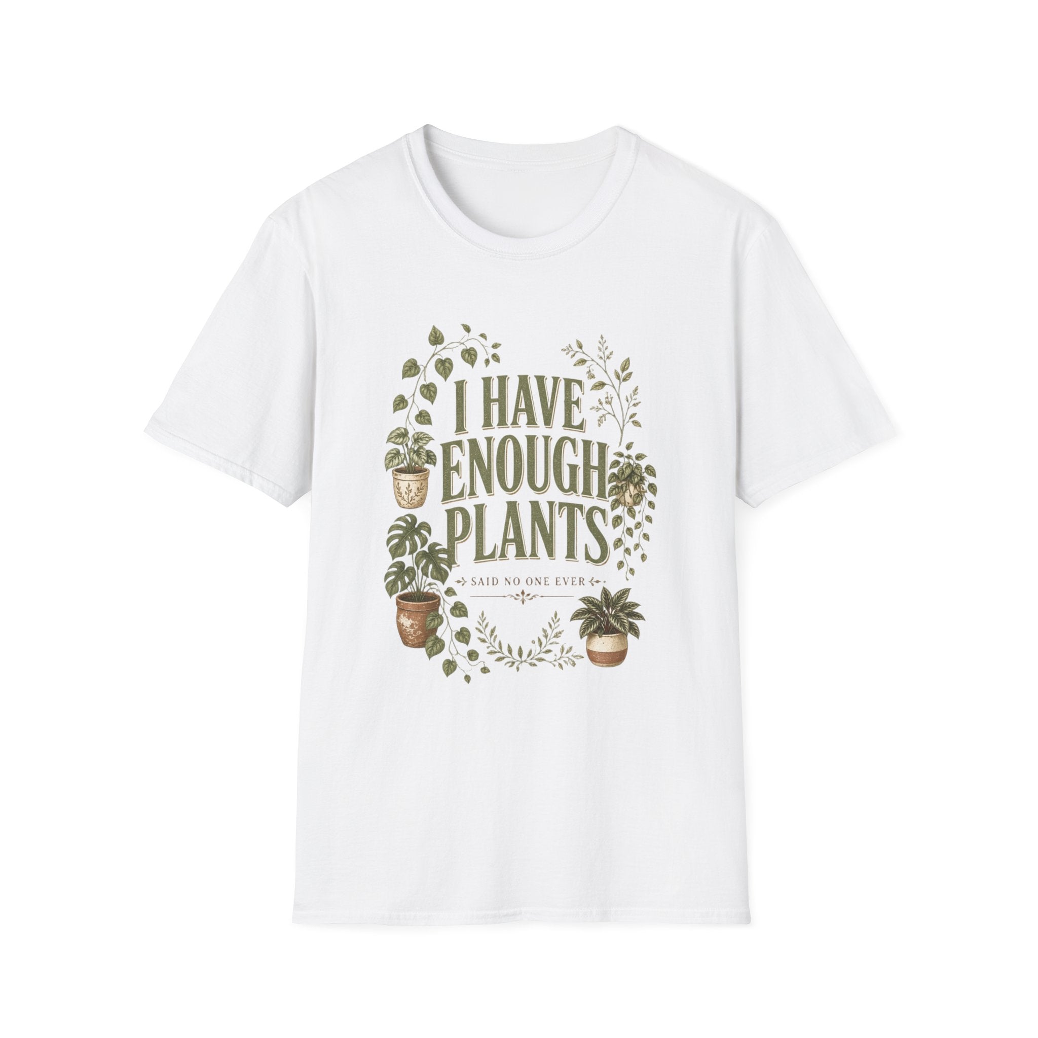 Plant Lover T-Shirt — "I Have Enough Plants" Graphic Tee