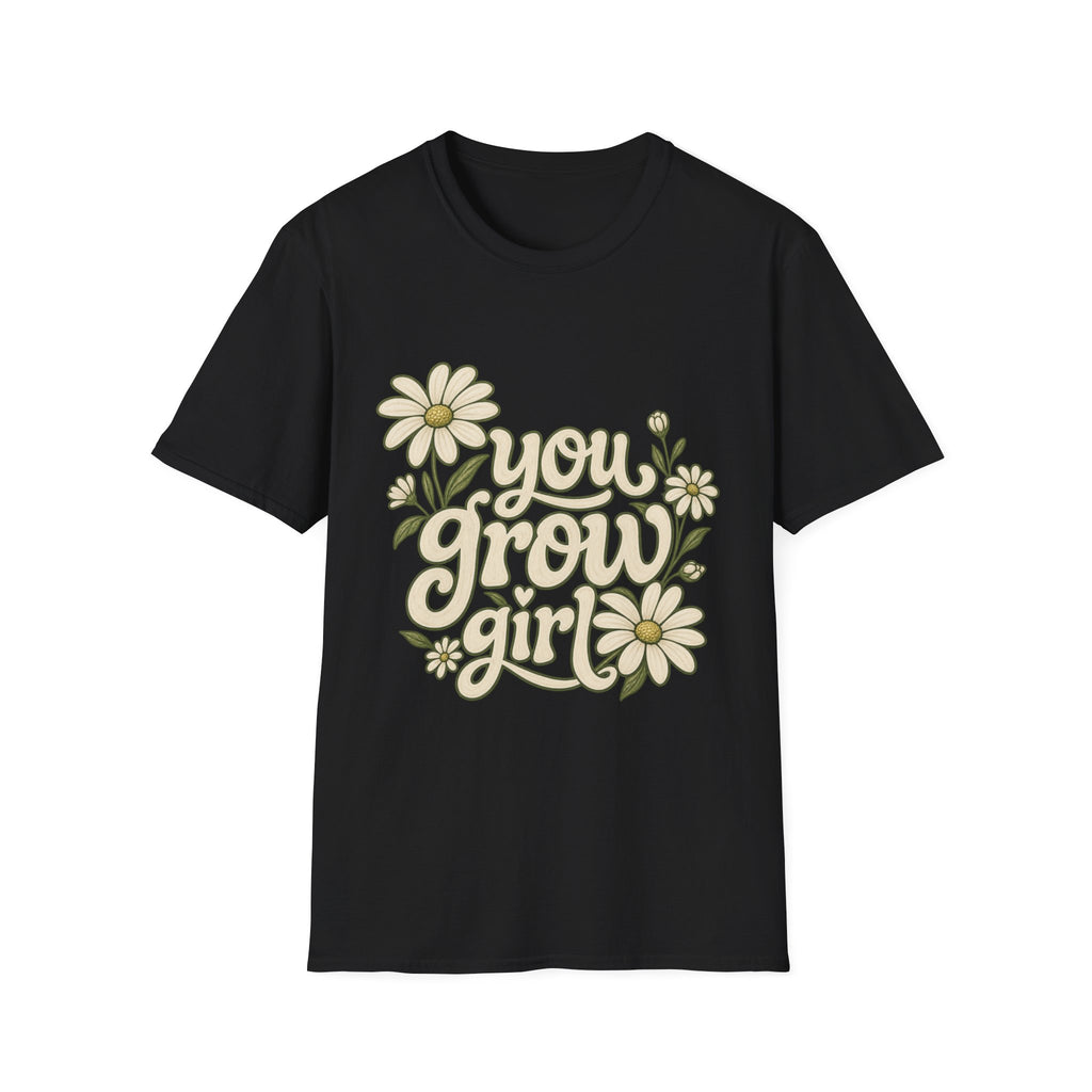 You Grow Girl Daisy T-Shirt — Retro Floral Positive Message Tee
