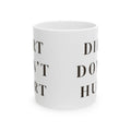 Ceramic Mug — "Didn't Do It, Hun" Minimalist Text Coffee Mug
